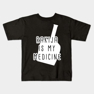 rakija is my medicine Kids T-Shirt